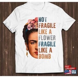 Frida Kahlo Be Like Her Not Fragile Flower Professor Funny Meme Gift Tee Unisex